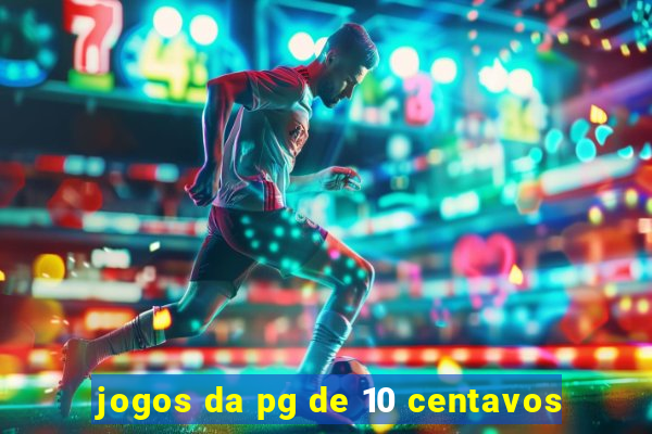 jogos da pg de 10 centavos